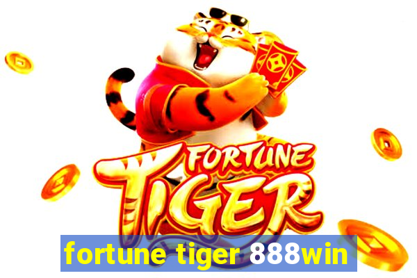 fortune tiger 888win